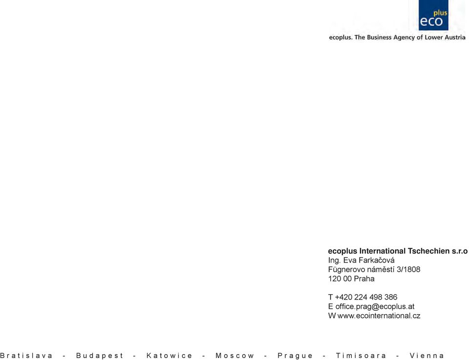 224 498 386 E office.prag@ecoplus.at W www.ecointernational.