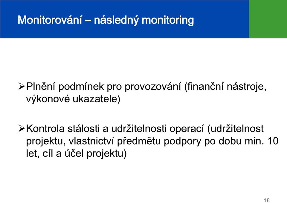 stálosti a udržitelnosti operací (udržitelnost projektu,