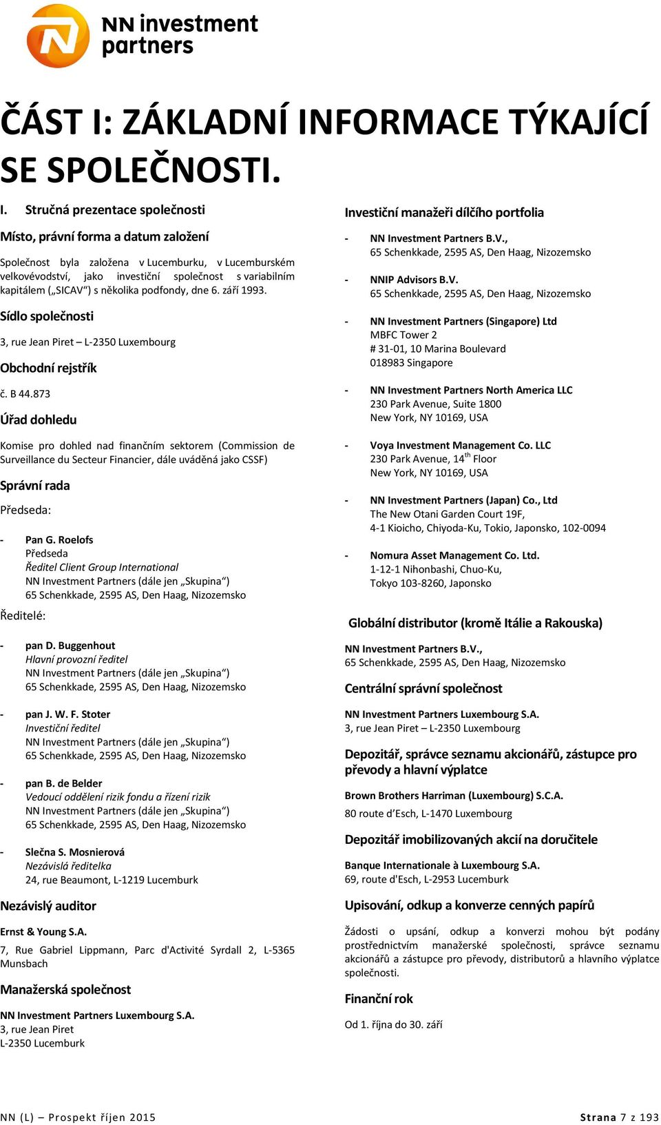 FORMACE TÝKAJÍCÍ SE SPOLEČNOSTI. I.