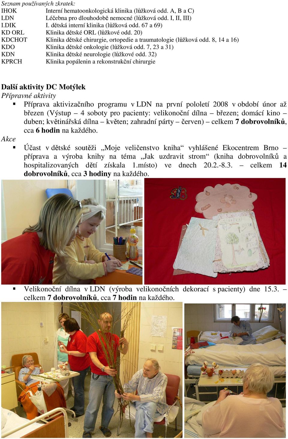 7, 23 a 31) KDN Klinika dětské neurologie (lůžkové odd.
