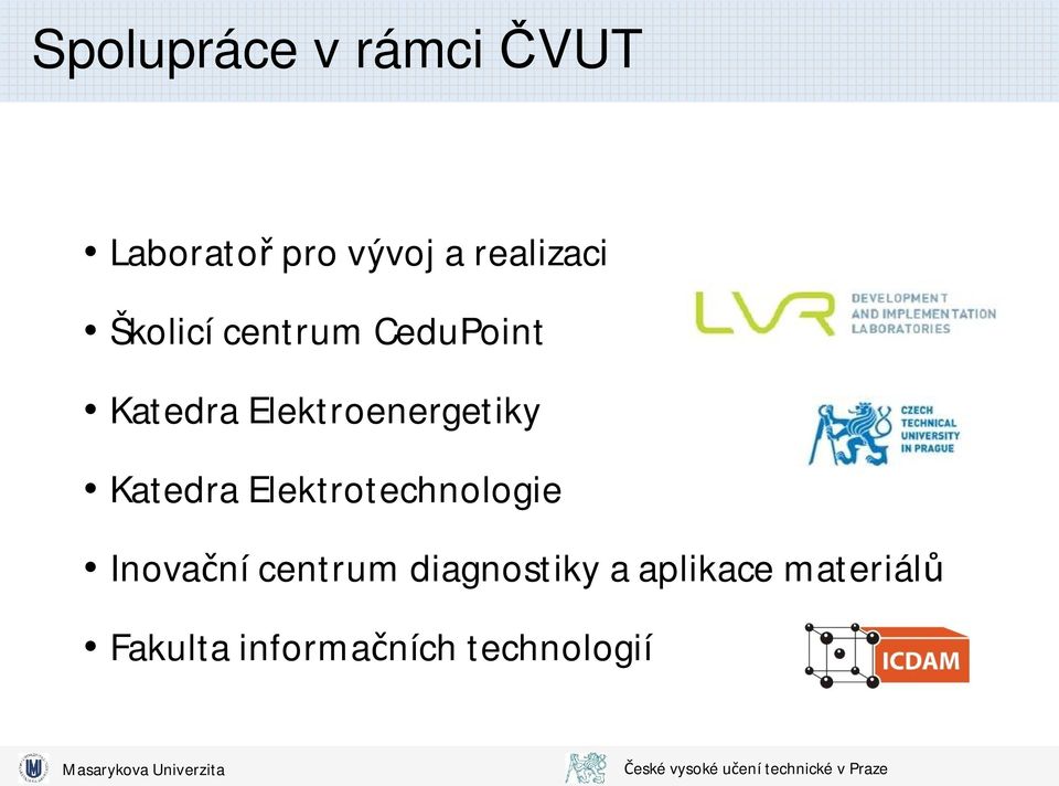 Katedra Elektrotechnologie Inova ní centrum