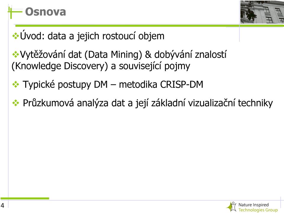 související pojmy Typické postupy DM metodika CRISP-DM