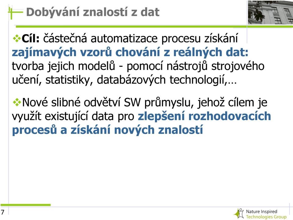 statistiky, databázových technologií, Nové slibné odvětví SW průmyslu, jehož cílem