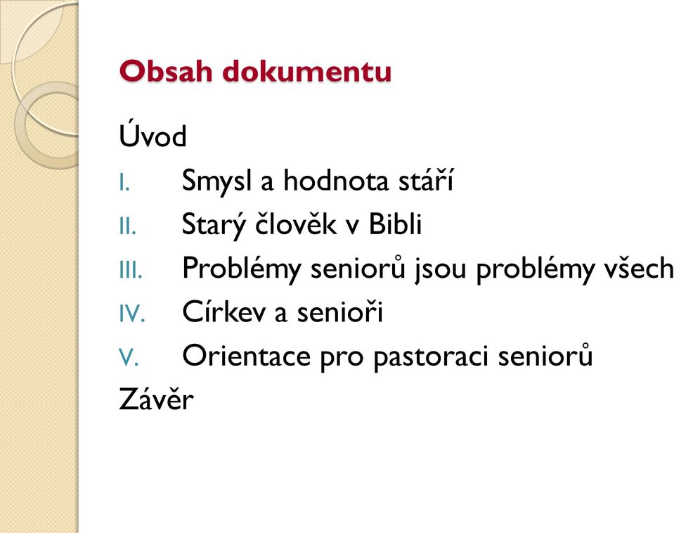 Starý člověk v Bibli III.