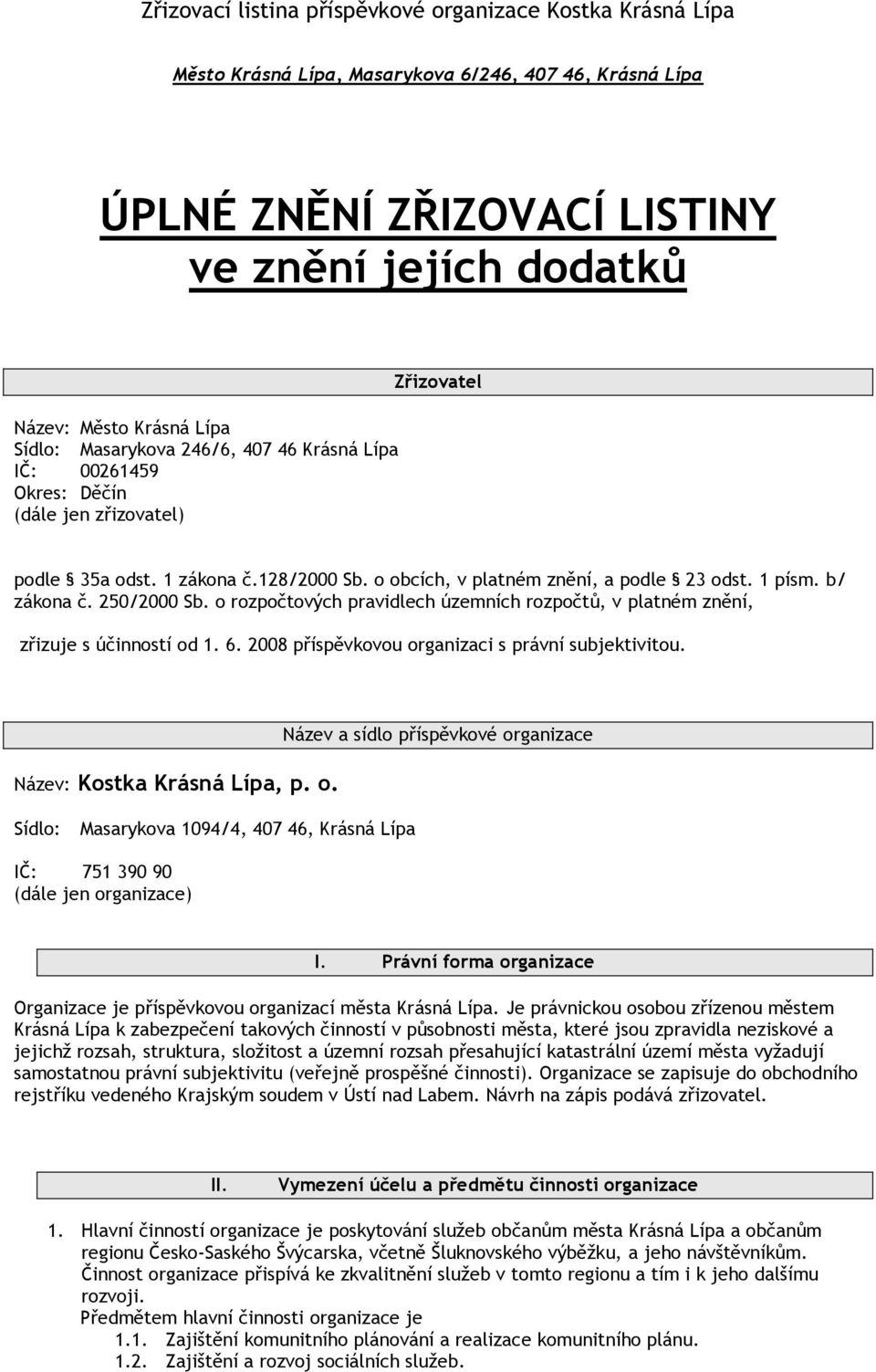 o rozpočtových pravidlech územních rozpočtů, v platném znění, zřizuje s účinností od