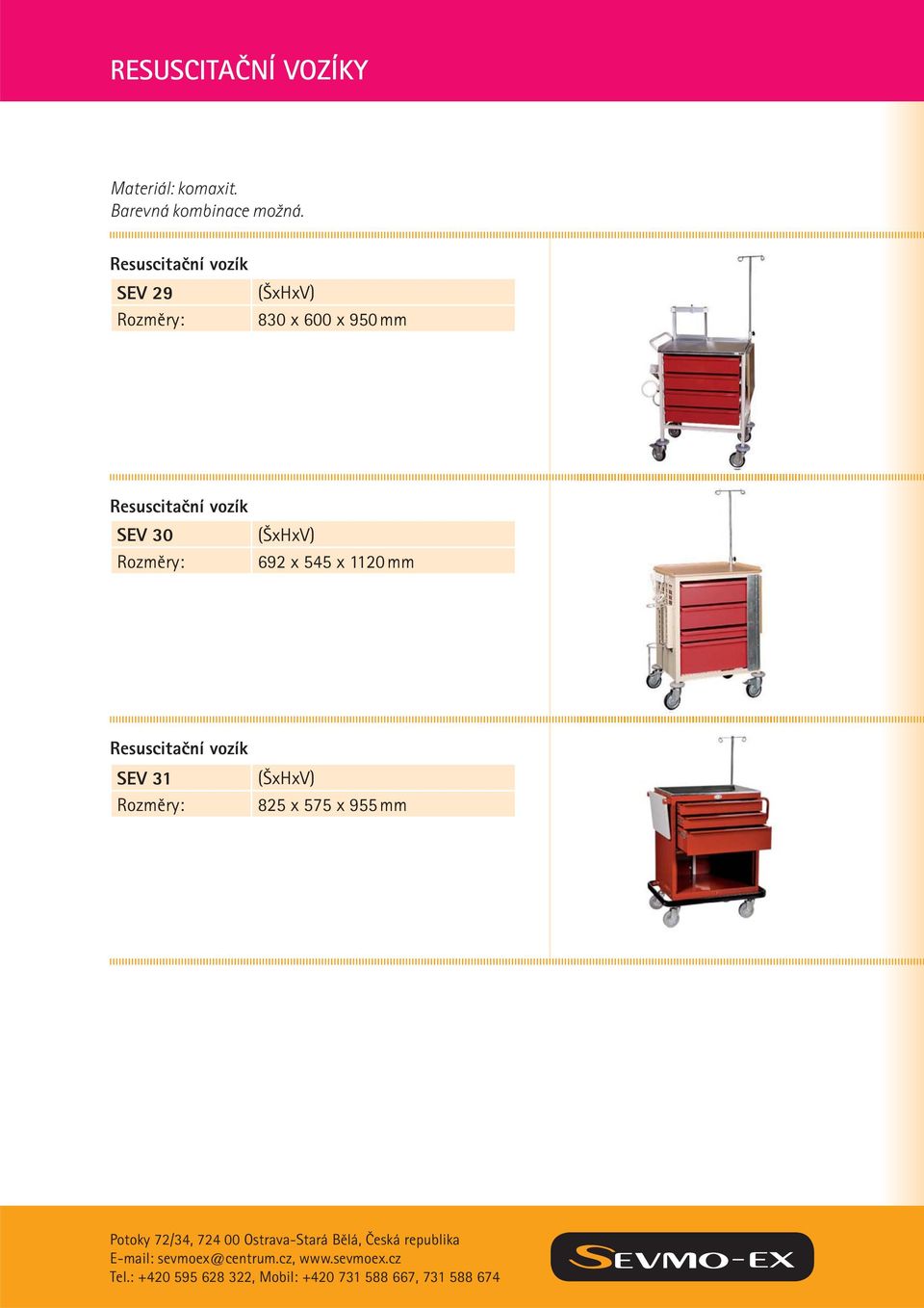 Resuscitační vozík SEV 29 830 x 600 x 950 mm
