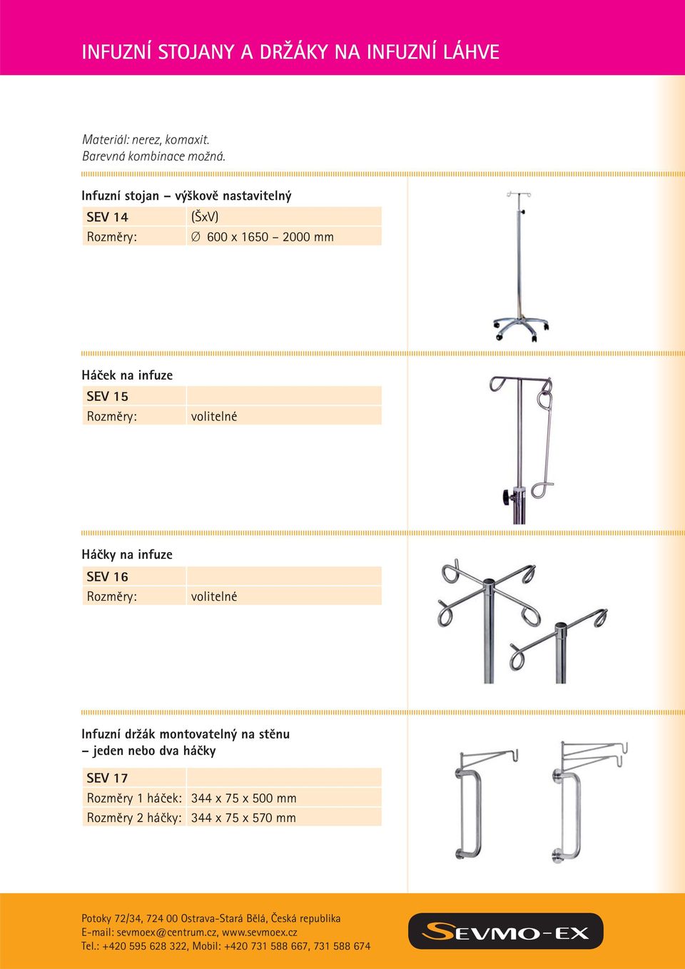 Infuzní stojan výškově nastavitelný SEV 14 (ŠxV) Ø 600 x 1650 2000 mm Háček na infuze SEV