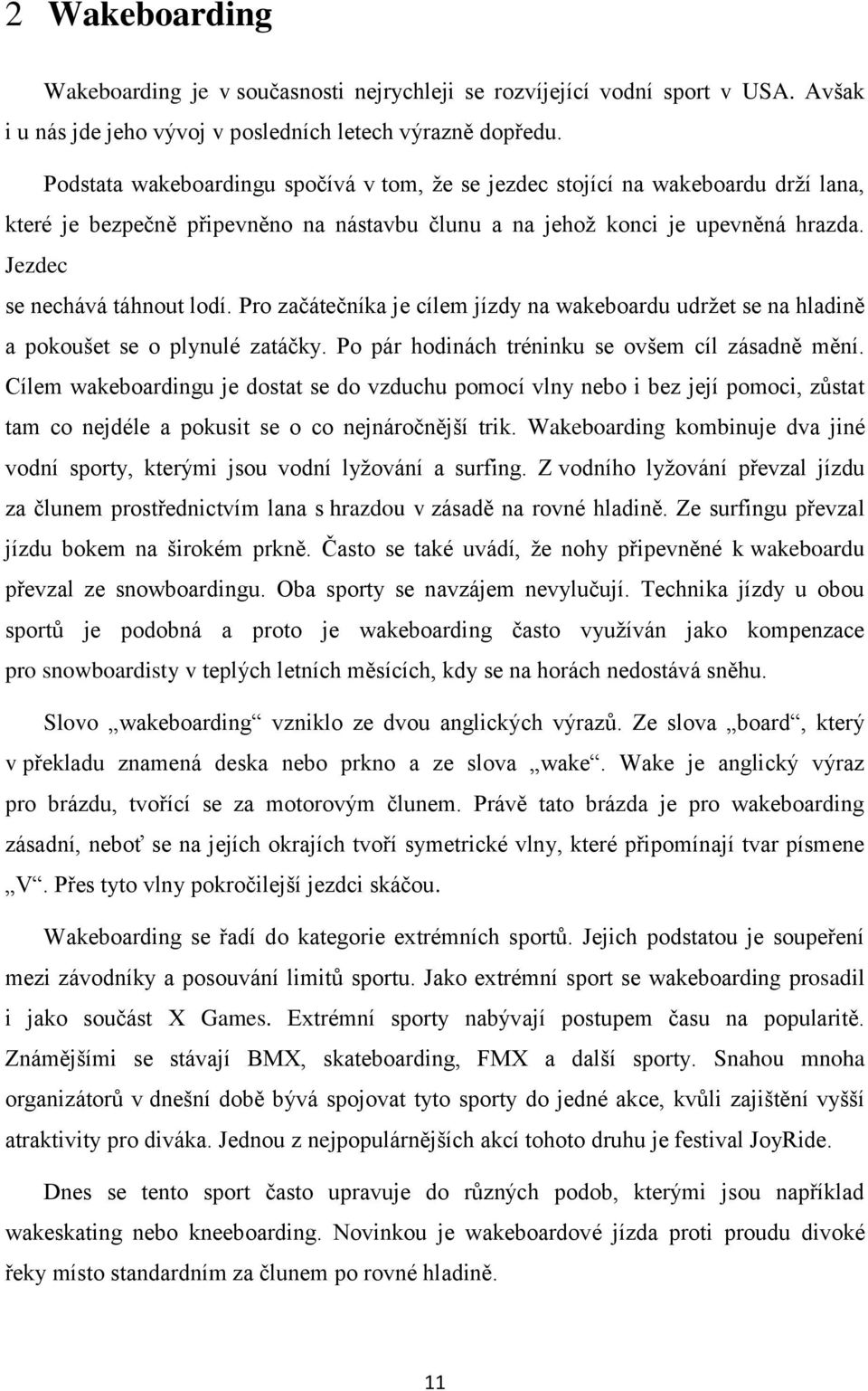 WAKEBOARDING A JEHO PROPAGACE V ČESKÉ REPUBLICE WAKEBOARDING AND ITS  PROMOTION IN THE CZECH REPUBLIC - PDF Free Download