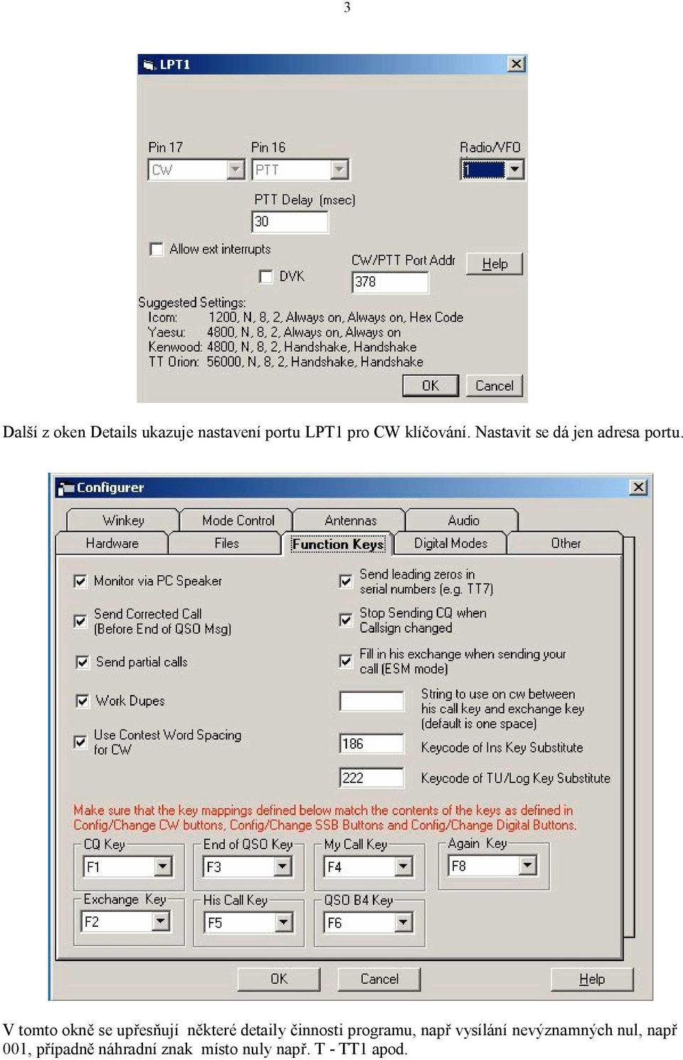 V tomto okn se up es ují n které detaily innosti programu, nap