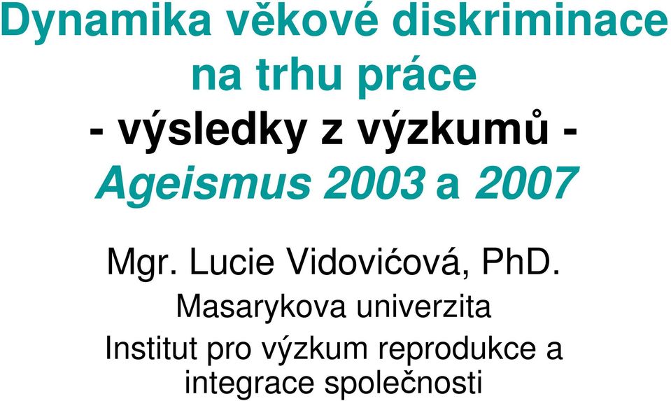 Lucie Vidovićová, PhD.
