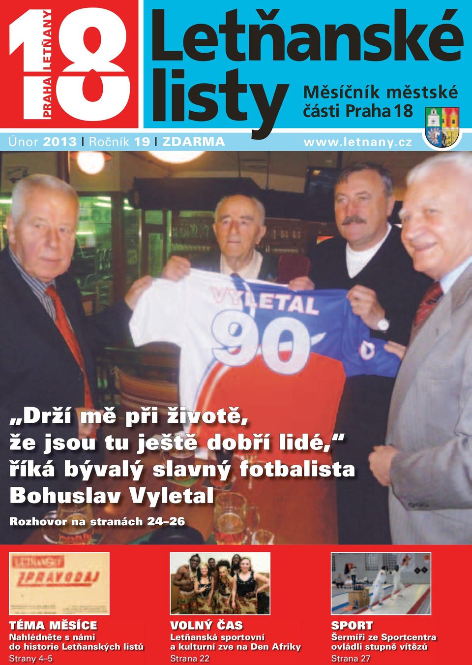 Vyletal Rozhovor na stranách 24 26 TÉMA MĚSÍCE Nahlédněte s námi do historie Letňanských