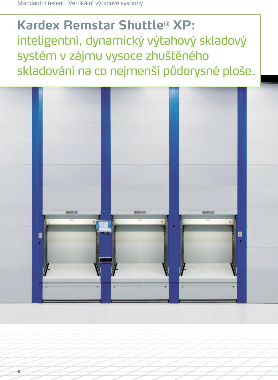 dynamický výtahový skladový systém v zájmu