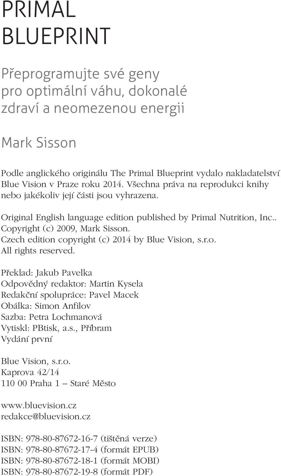 Czech edition copyright (c) 2014 by Blue Vision, s.r.o. All rights reserved.