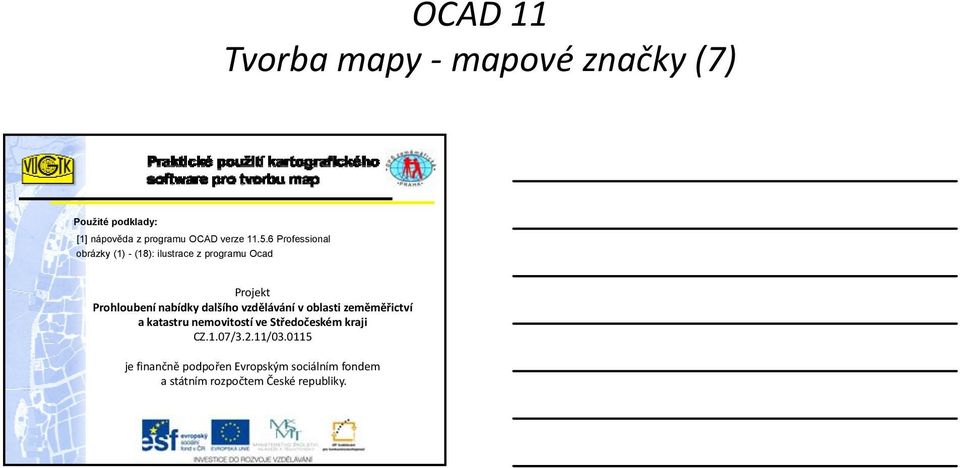 dalšího vzdělávání v oblasti zeměměřictví a katastru nemovitostí ve Středočeském kraji CZ.1.