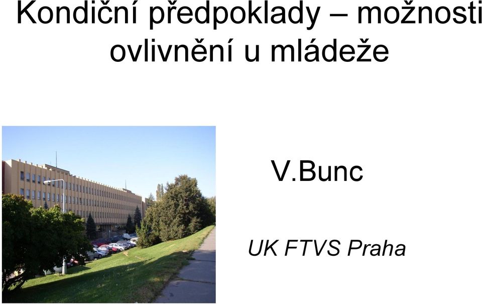 možnosti