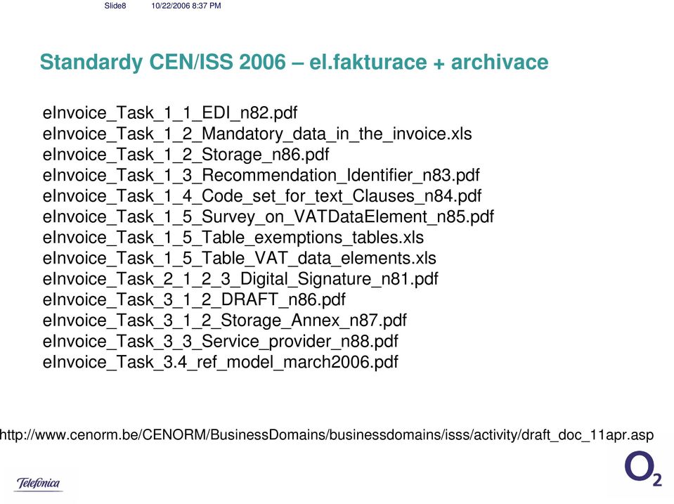 pdf einvoice_task_1_5_table_exemptions_tables.xls einvoice_task_1_5_table_vat_data_elements.xls einvoice_task_2_1_2_3_digital_signature_n81.pdf einvoice_task_3_1_2_draft_n86.