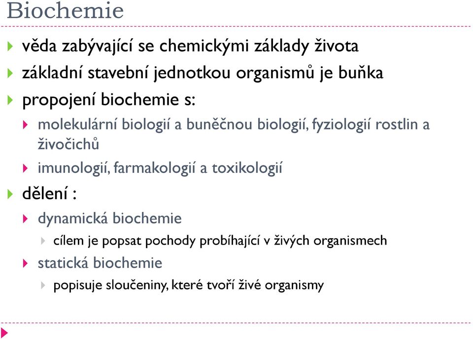 živočichů imunologií, farmakologií a toxikologií dělení : dynamická biochemie cílem je popsat