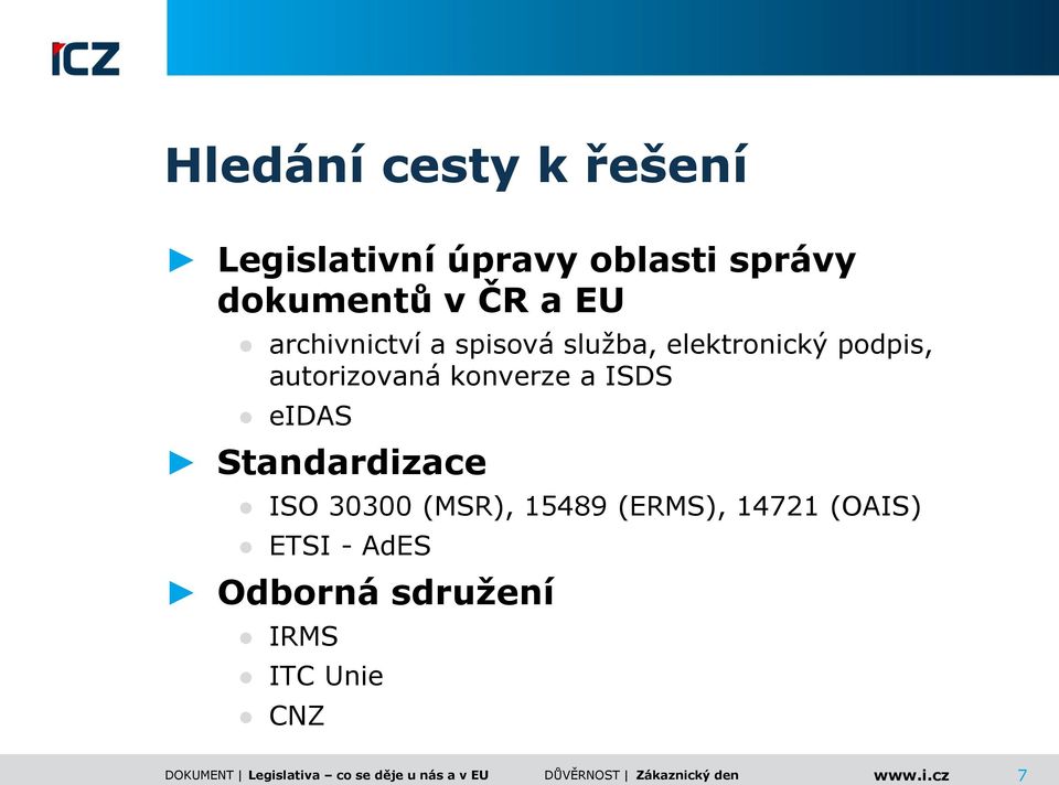 autorizovaná konverze a ISDS eidas Standardizace ISO 30300 (MSR),