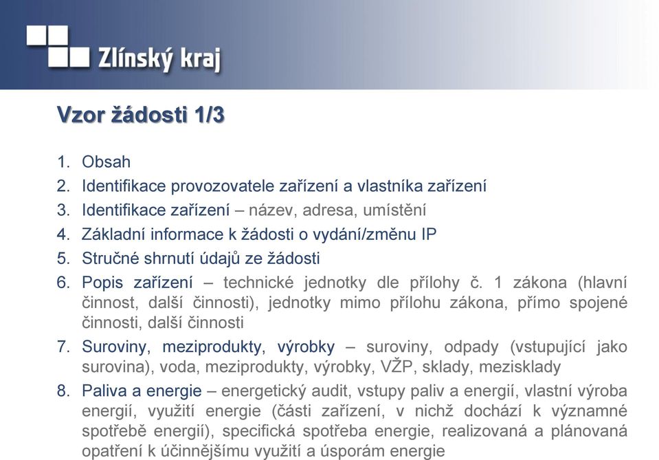 1 zákona (hlavní činnost, další činnosti), jednotky mimo přílohu zákona, přímo spojené činnosti, další činnosti 7.