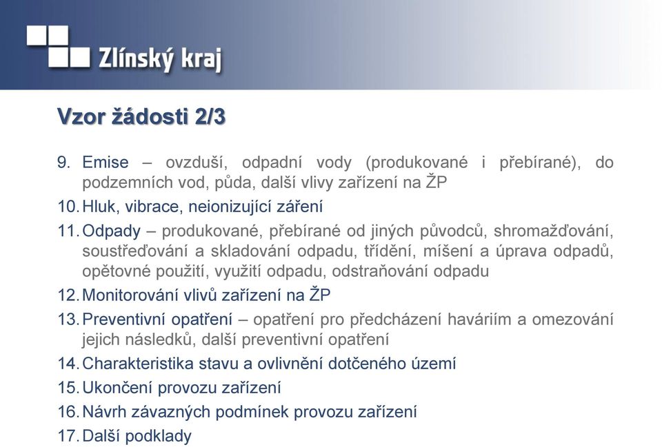 Odpady produkované, přebírané od jiných původců, shromažďování, soustřeďování a skladování odpadu, třídění, míšení a úprava odpadů, opětovné použití, využití