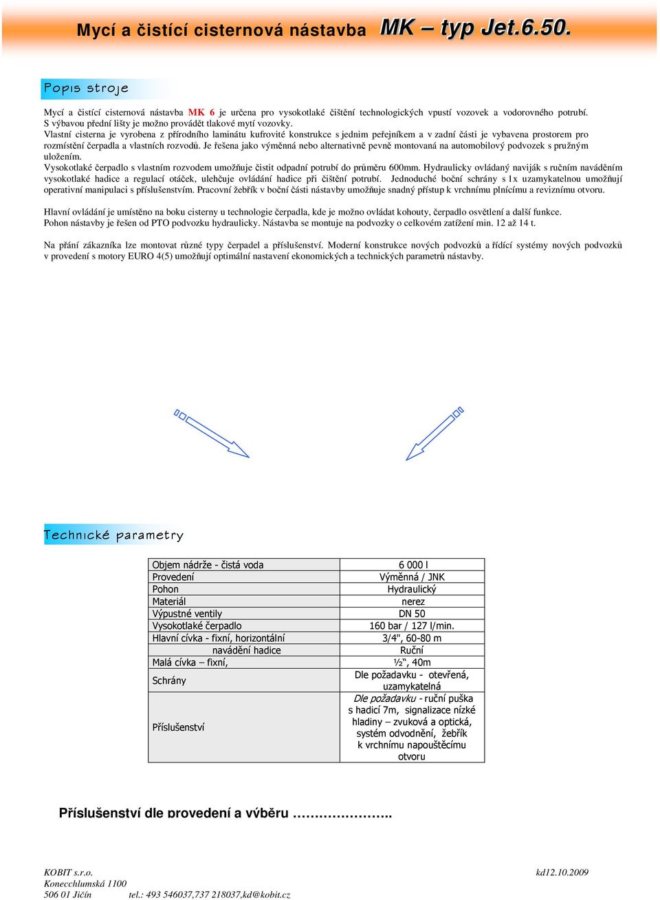 Popis stroje. Technické parametry. Příslušenství dle provedení a výběru.. -  PDF Free Download