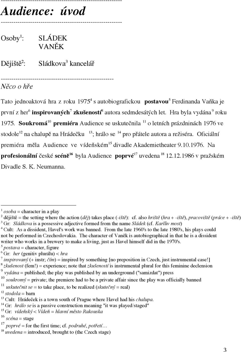 autora sedmdesátých let. Hra byla vydána 9 roku 1975.