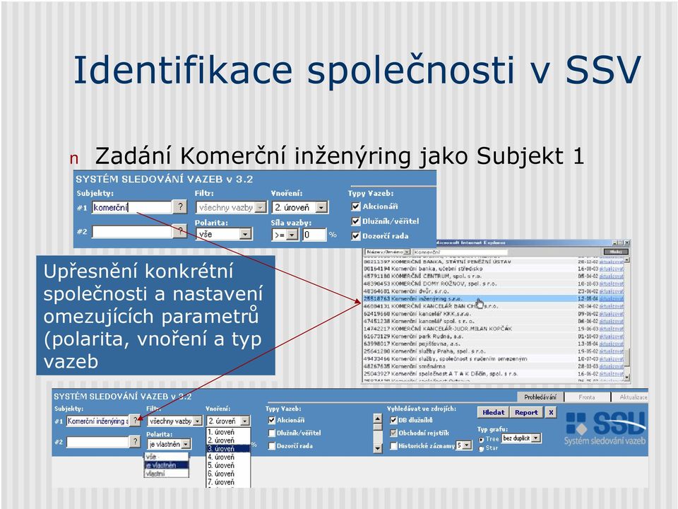 Upřesnění konkrétní společnosti a nastavení