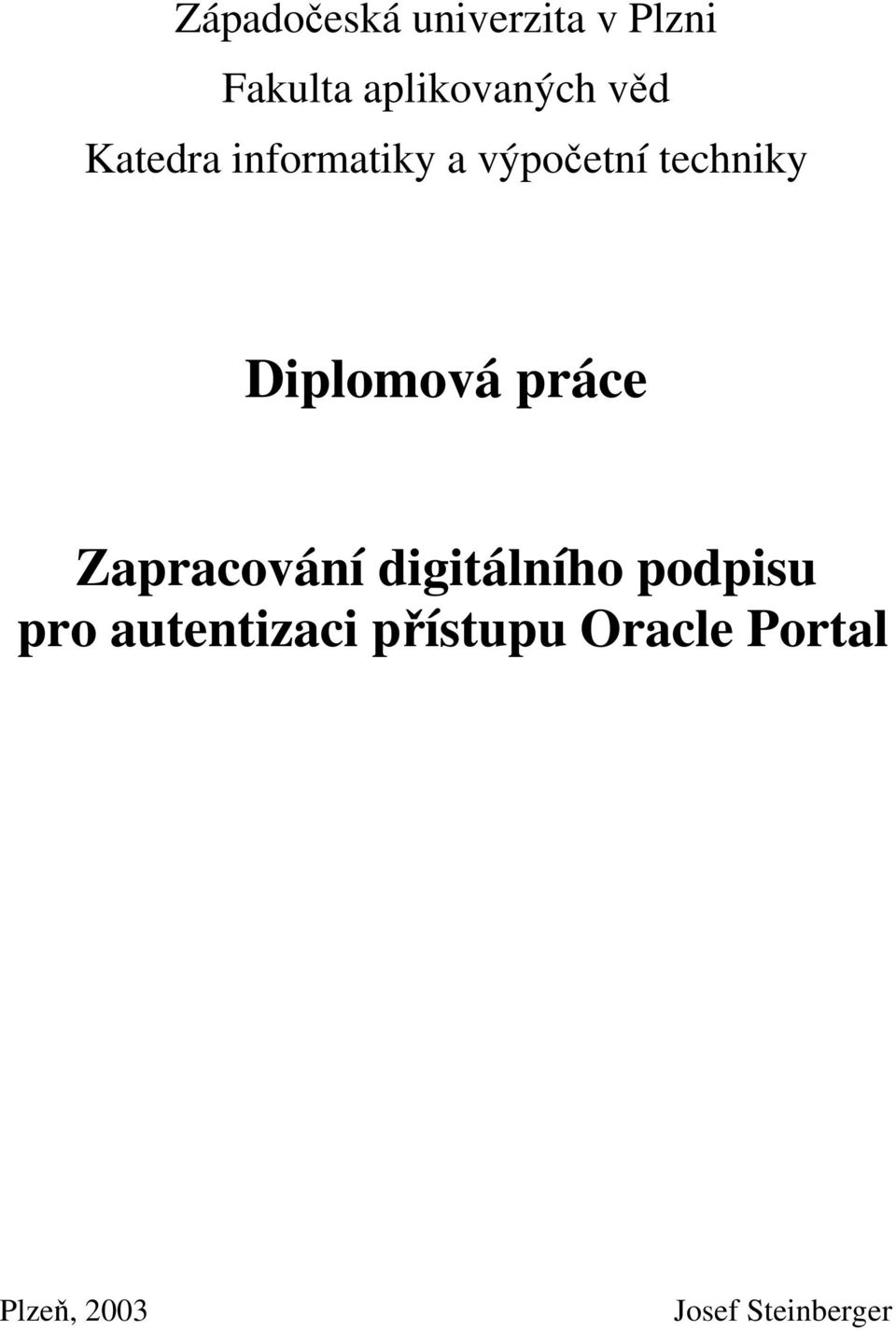 Diplomová práce Zapracování digitálního podpisu pro