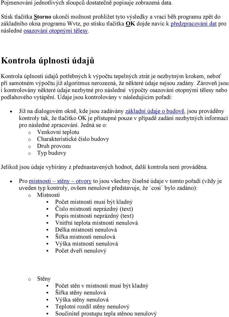 otopnými tělesy.