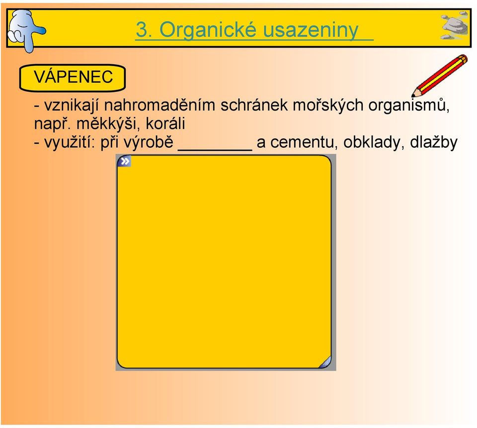 nahromaděním schránek mořských