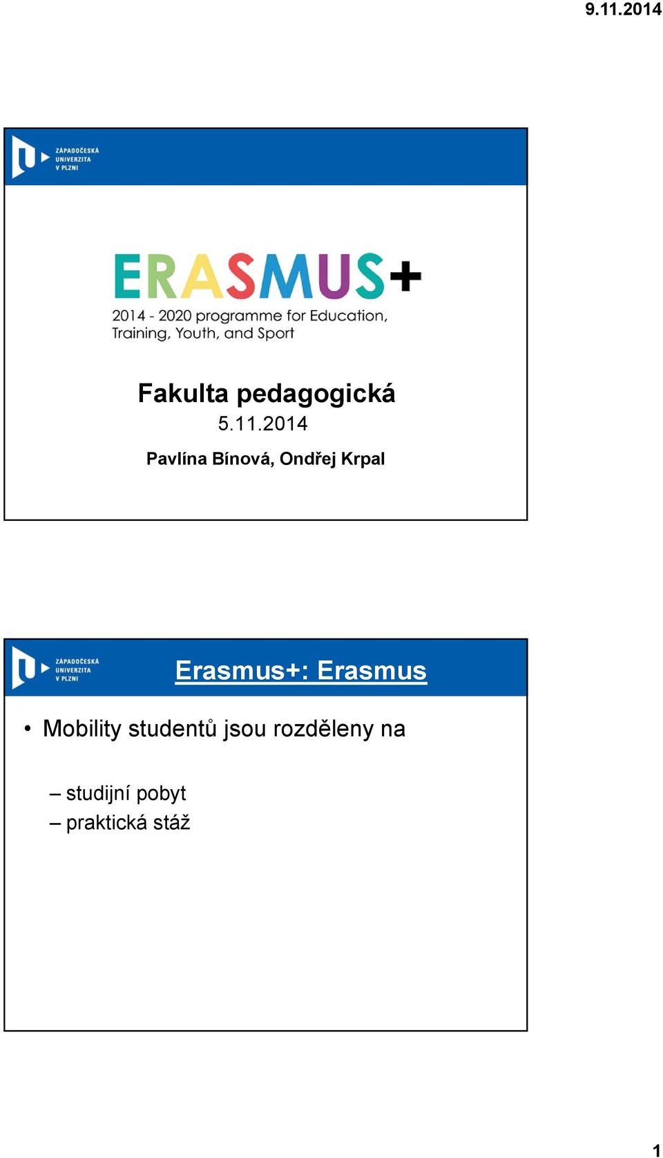 Erasmus+: Erasmus Mobility studentů