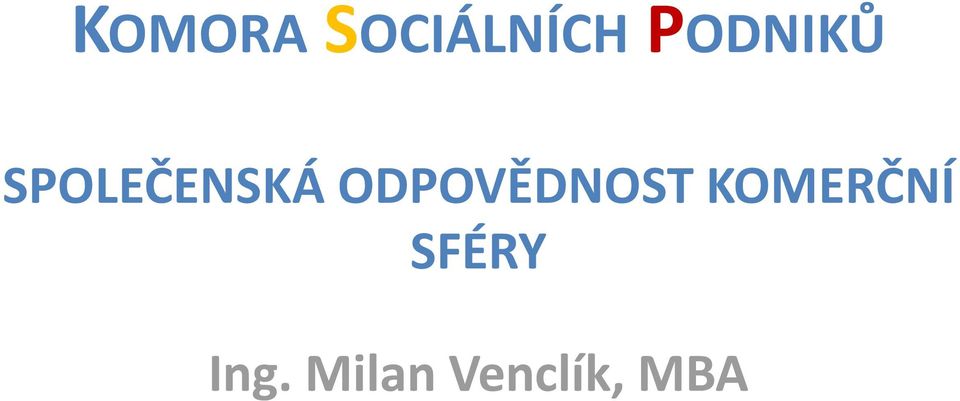 KOMERČNÍ SFÉRY