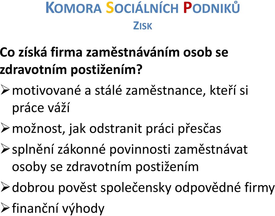 odstranit práci přesčas splnění zákonné povinnosti zaměstnávat osoby