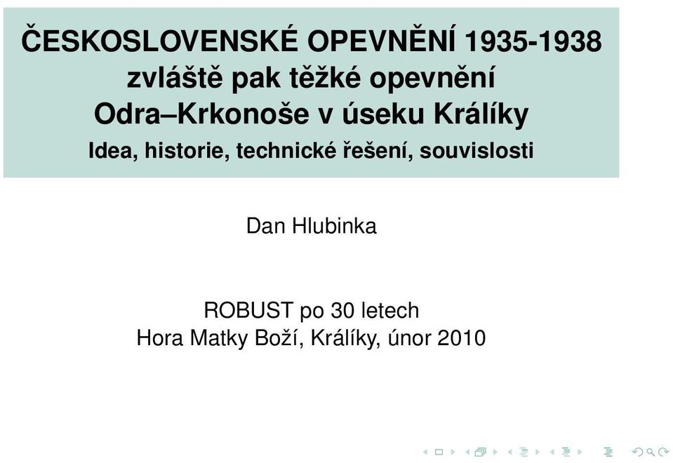 historie, technické řešení, souvislosti Dan