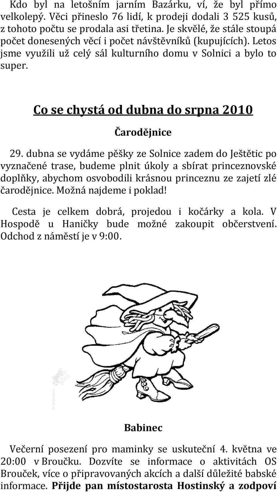 Co se chystá od dubna do srpna 2010 Čarodějnice 29.