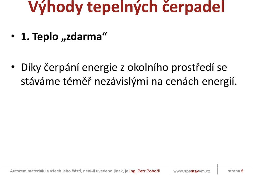 okolního prostředí se stáváme téměř