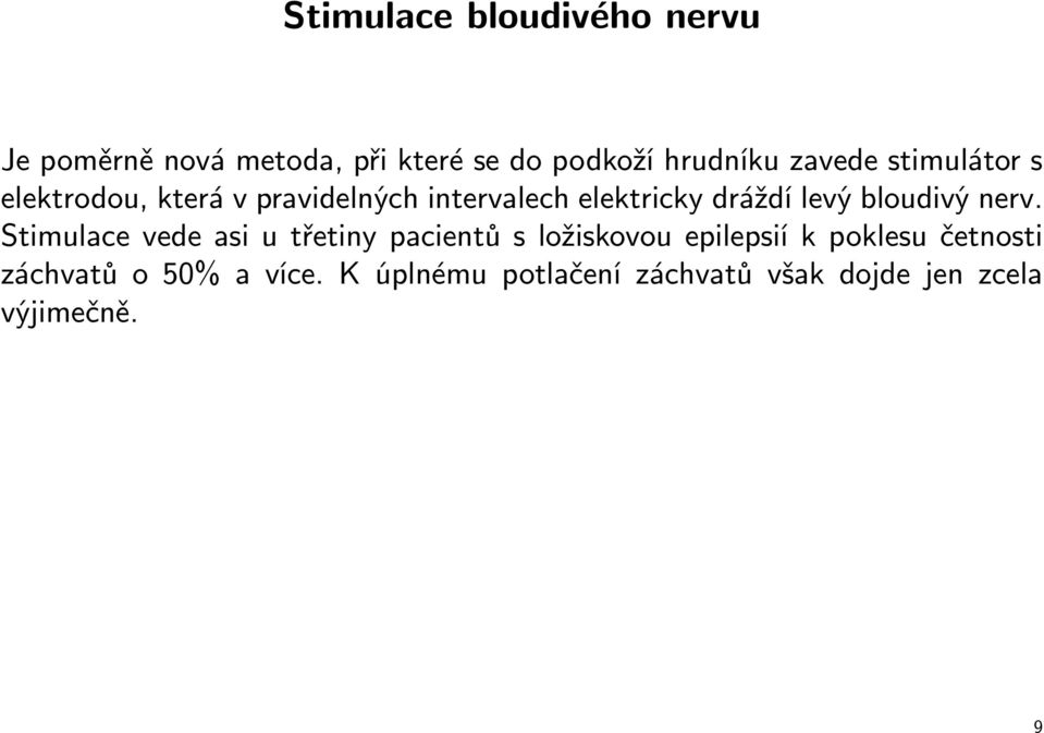 bloudivý nerv.