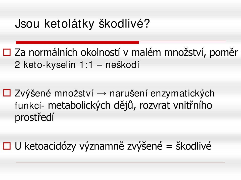 keto-kyselin 1:1 neškodí Zvýšené množství narušení