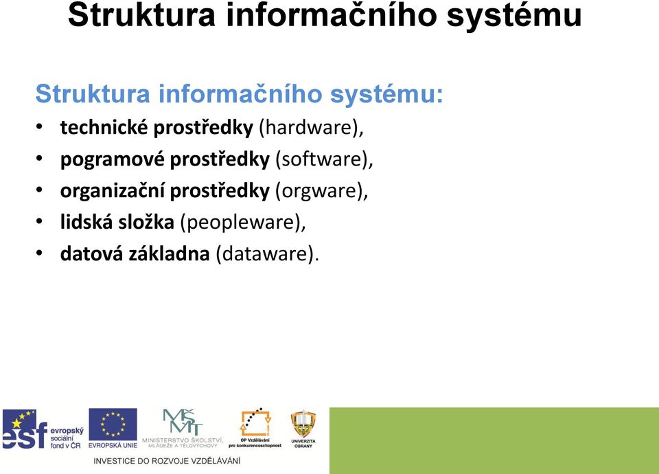 prostředky (software), organizační prostředky