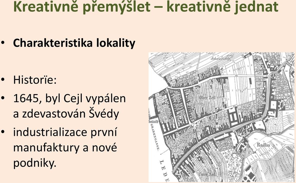 byl Cejl vypálen a zdevastován Švédy