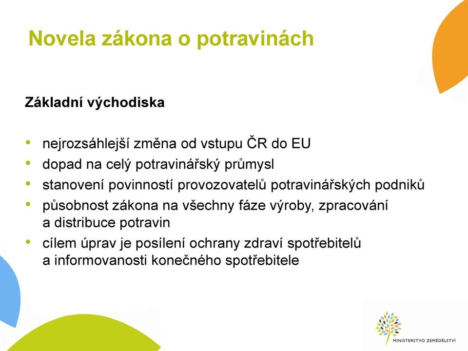 potravinářských podniků působnost zákona na všechny fáze výroby, zpracování a