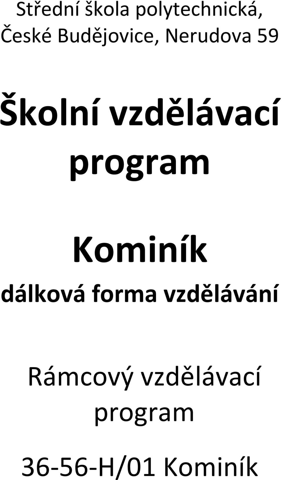 vzdělávací program Kominík dálková forma