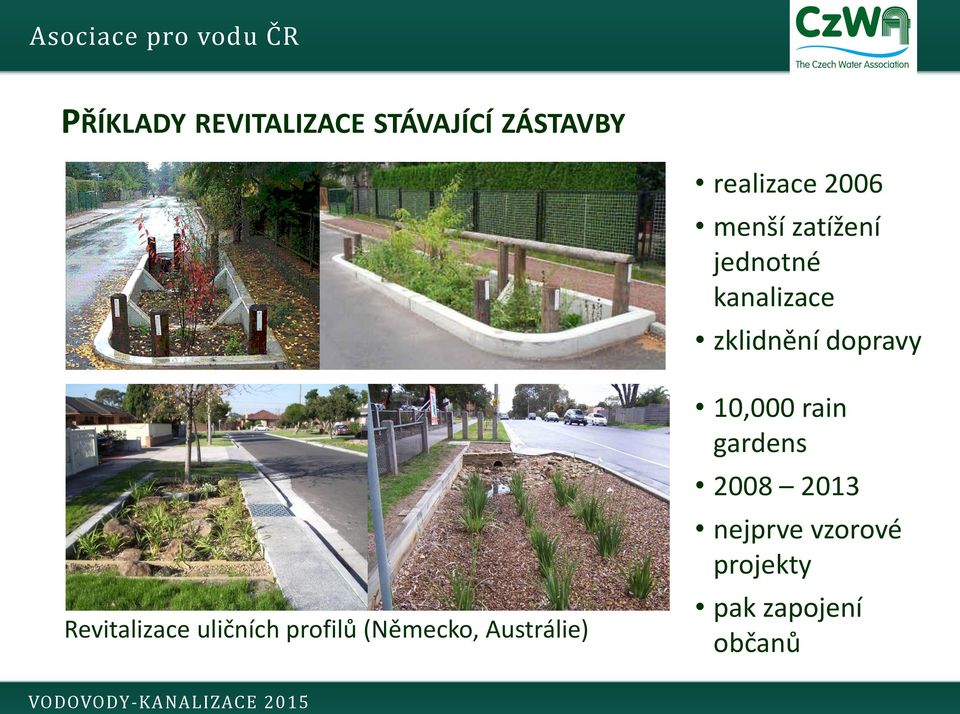 Revitalizace uličních profilů (Německo, Austrálie) 10,000