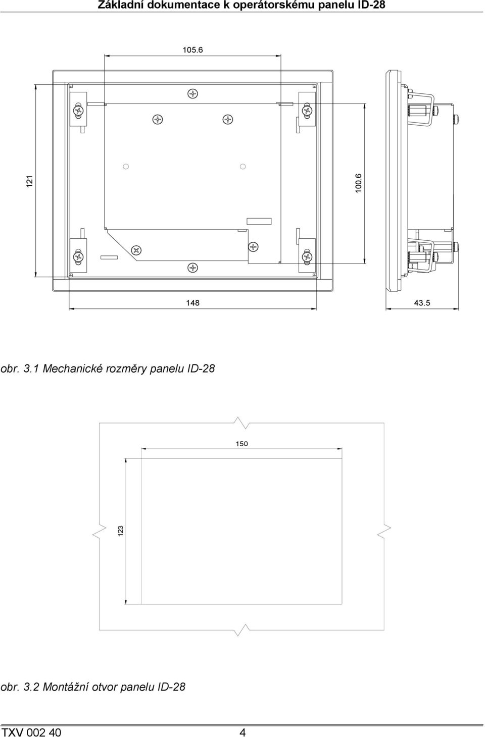 1 Mechanické rozměry panelu ID-28 150 123