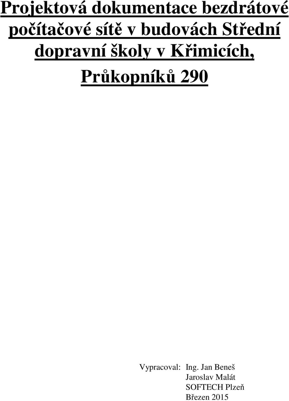 Křimicích, Průkopníků 290 Vypracoval: Ing.