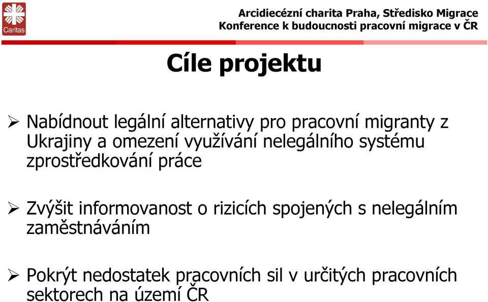 Zvýšit informovanost o rizicích spojených s nelegálním zaměstnáváním