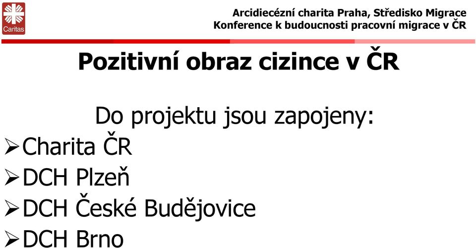 zapojeny: Charita ČR DCH