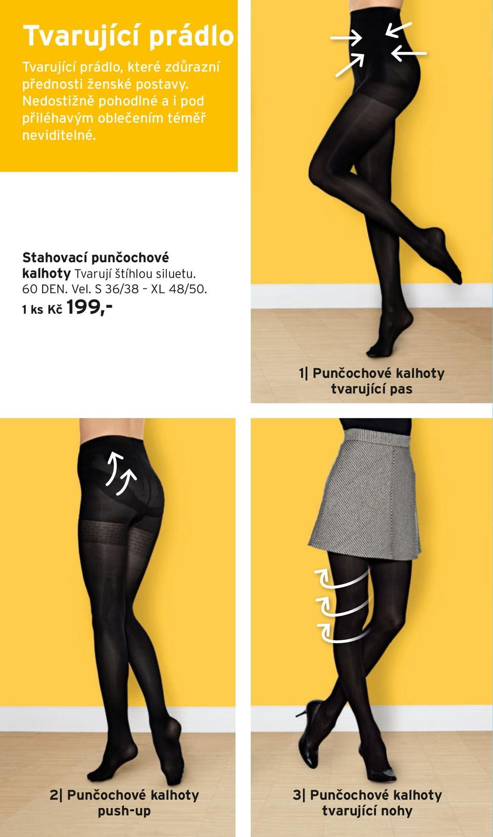 Stahovací punčochové kalhoty Tvarují štíhlou siluetu. 60 DEN. Vel. S 36/38 XL 48/50.