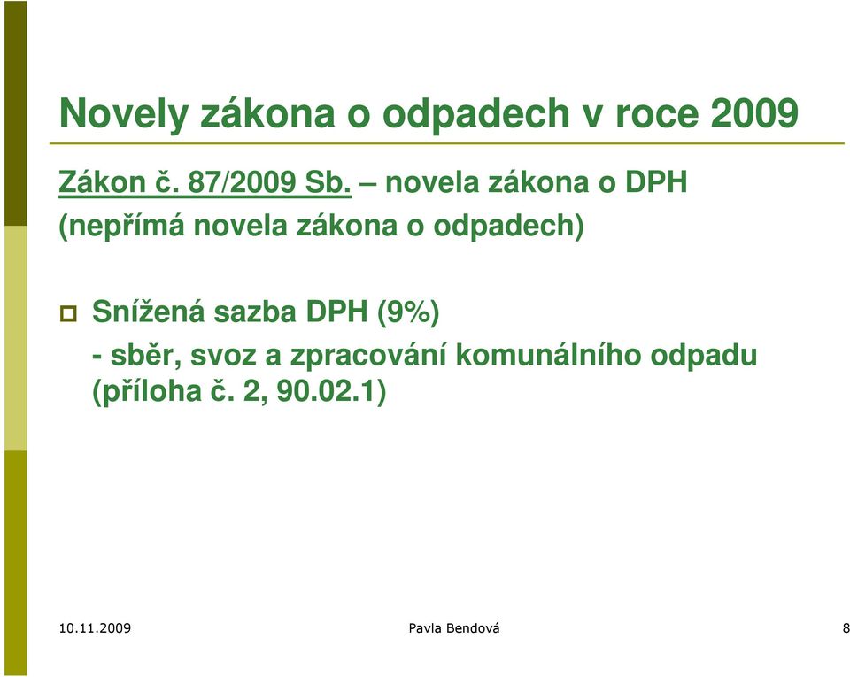 Snížená sazba DPH (9%) - sběr, svoz a zpracování