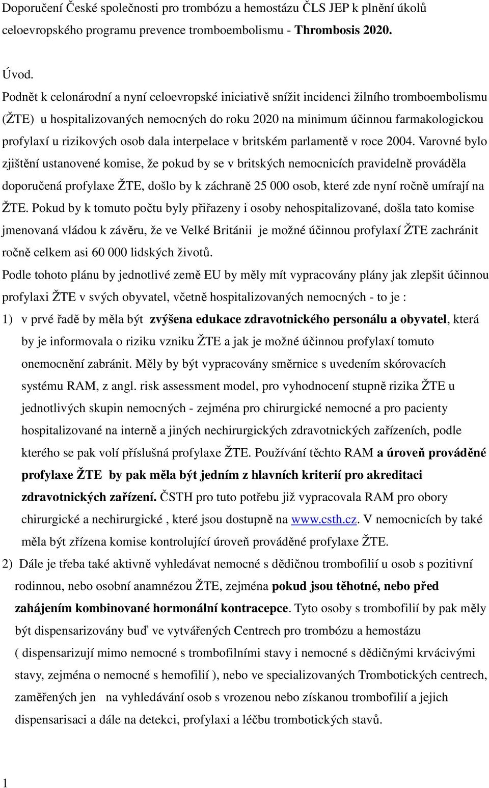 osob dala interpelace v britském parlamentě v roce 2004.